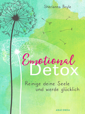 cover image of Emotional Detox--Entgifte deine Seele und werde glücklich